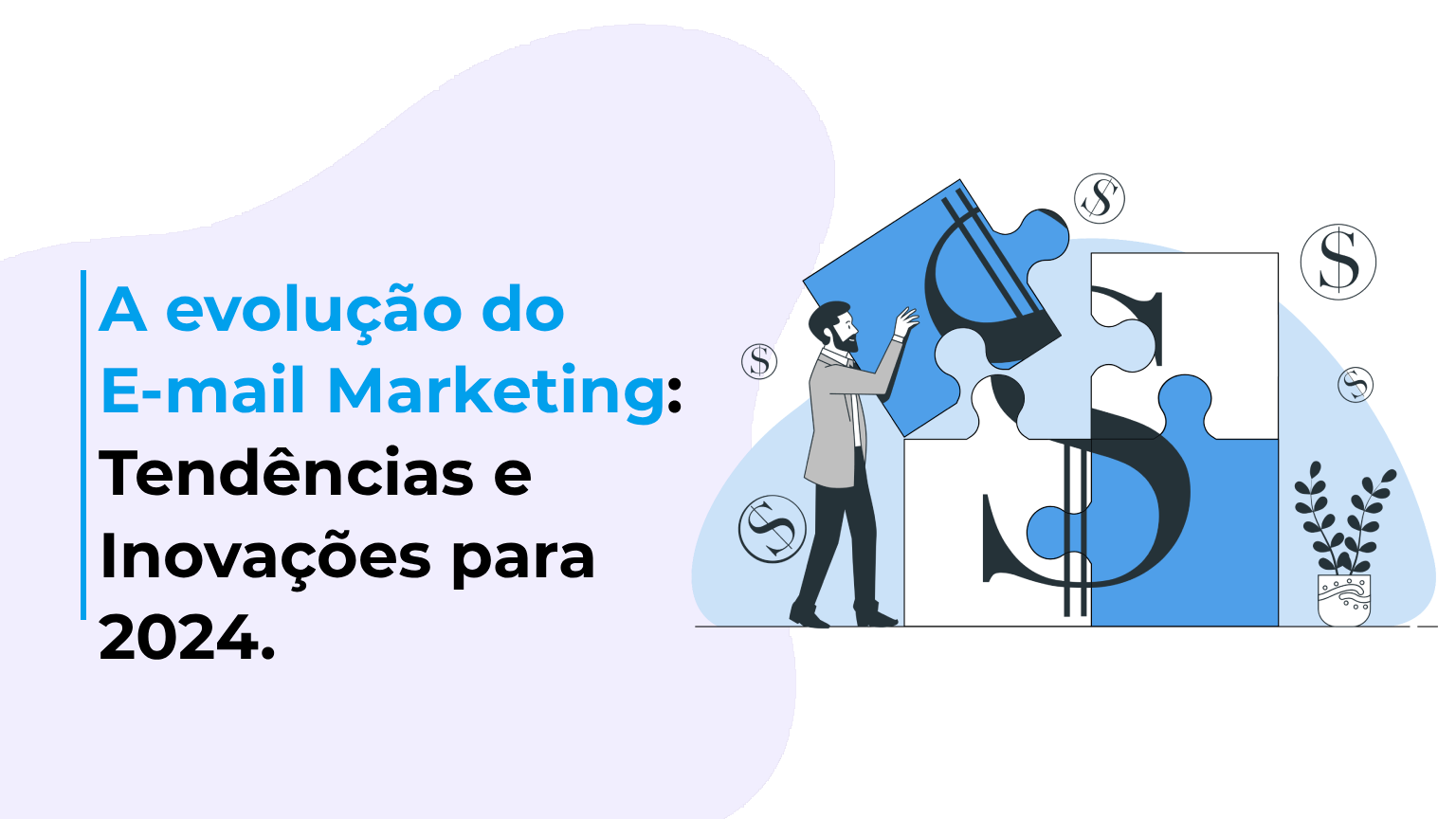 A evolução do E-mail Marketing: Tendências e Inovações para 2024