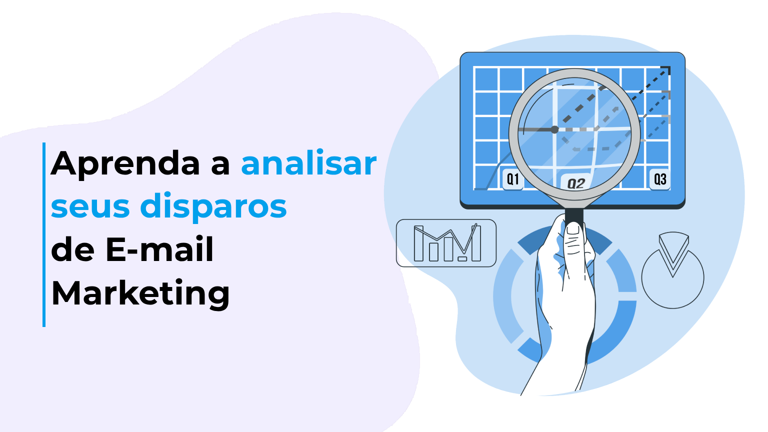 Aprenda a analisar seus disparos de E-mail Marketing