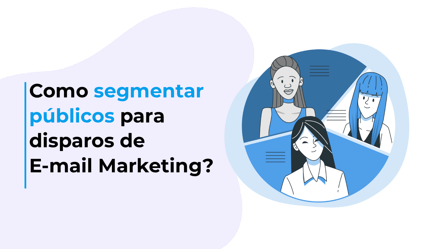 Como segmentar públicos para disparos de E-mail Marketing