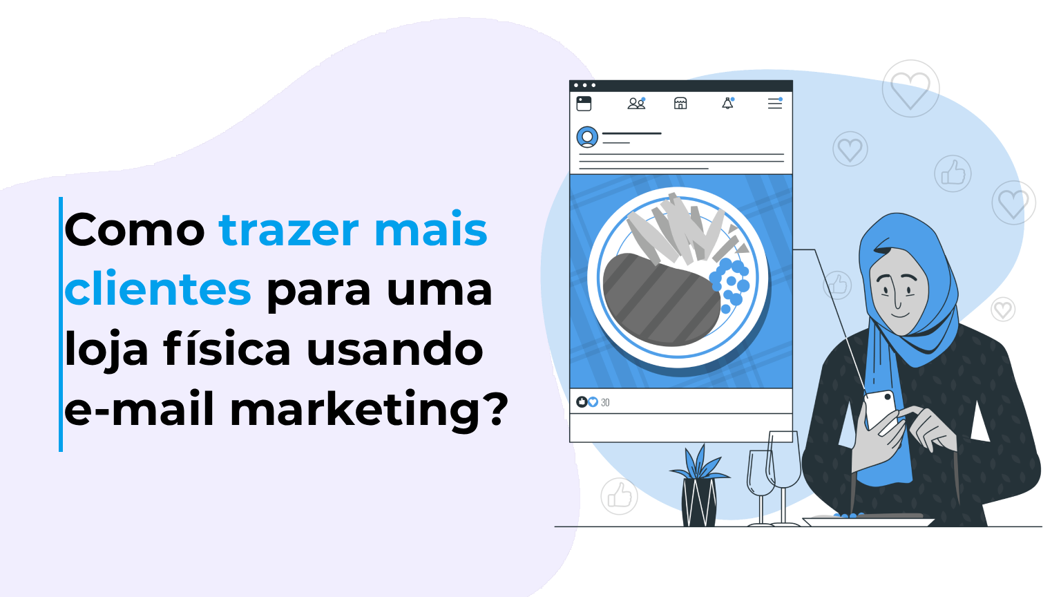 Como trazer mais clientes para uma loja física usando e-mail marketing?
