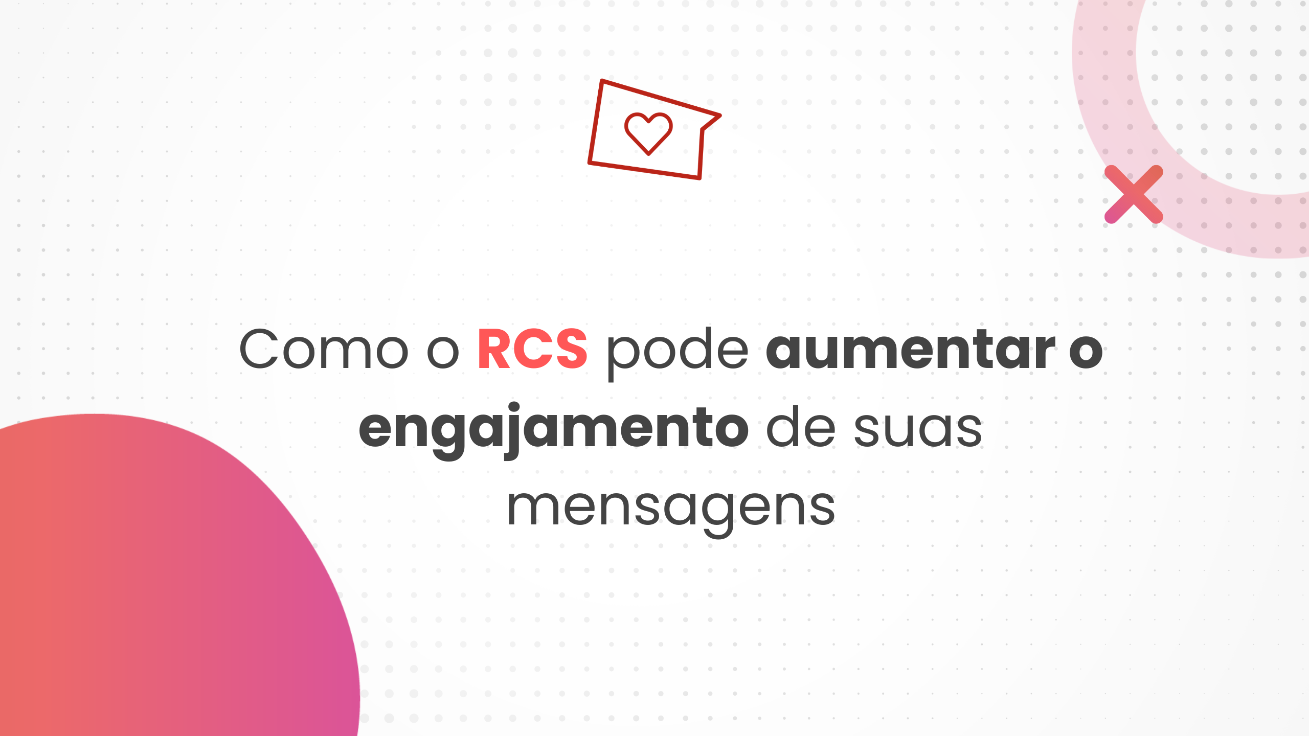 Como o RCS pode aumentar o engajamento de suas mensagens