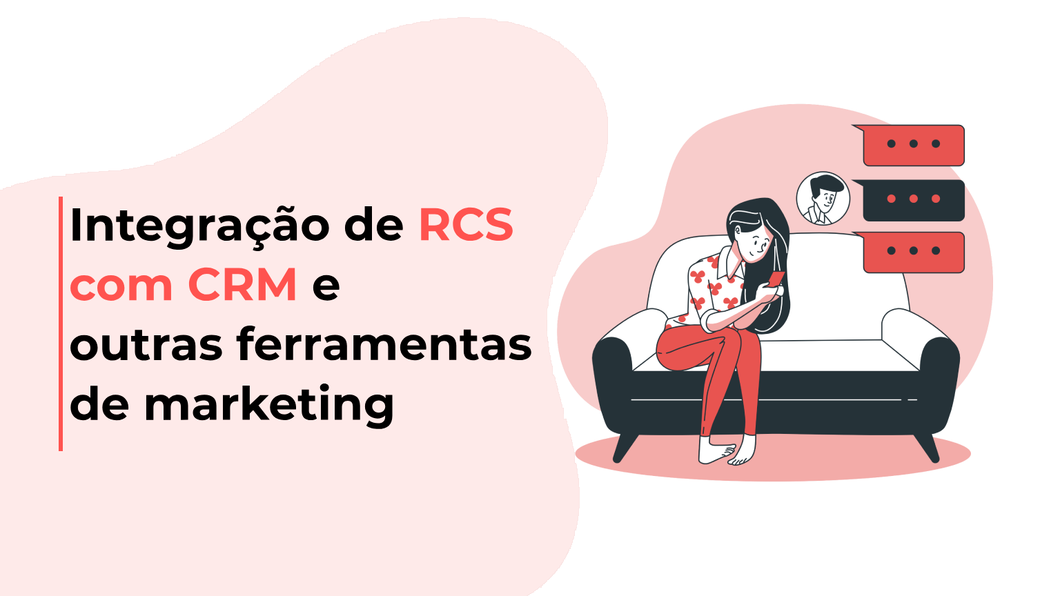 Integração de RCS com CRM e outras ferramentas de marketing