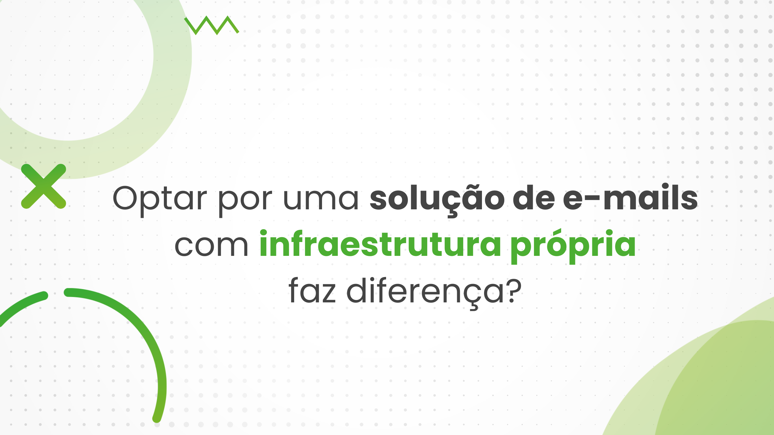 Optar por uma solução de e-mails com infraestrutura própria faz diferença?