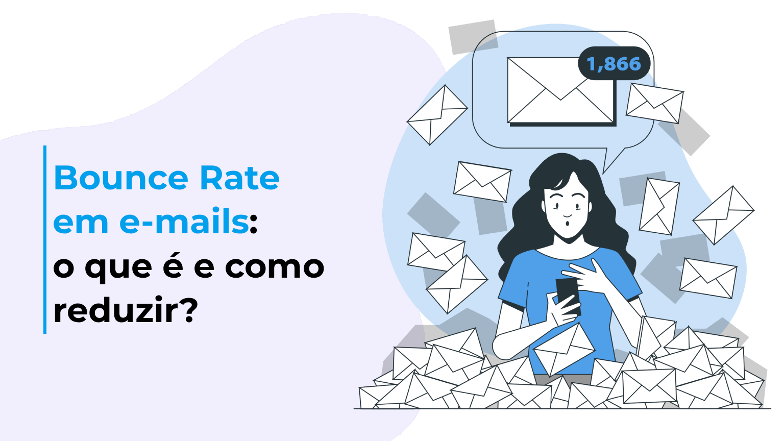 Bounce Rate em e-mails: o que é e como reduzir