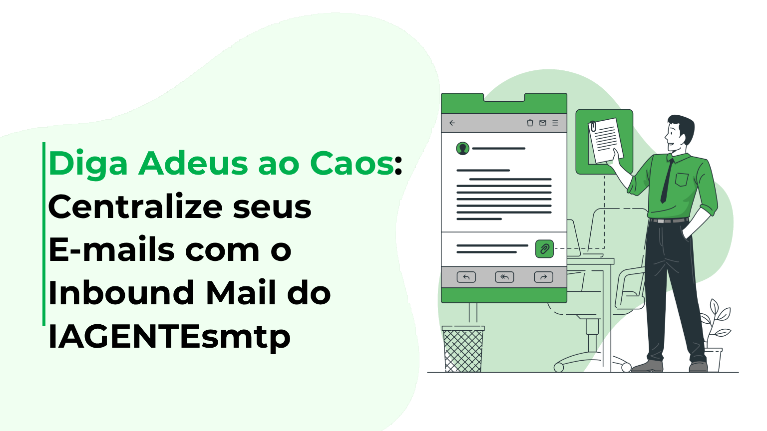 Diga Adeus ao Caos: Centralize seus E-mails com o Inbound Mail do IAGENTEsmtp