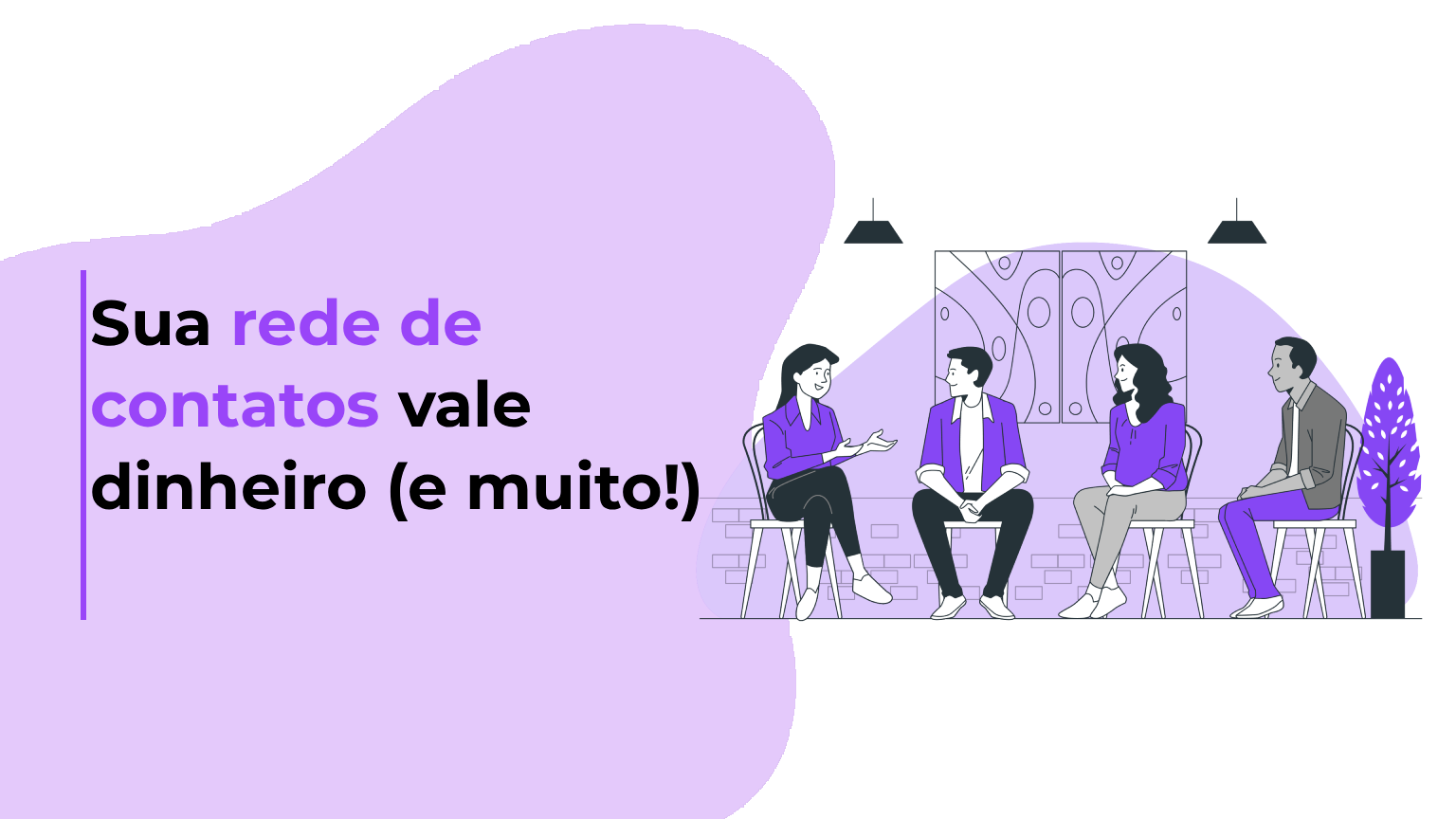 Sua rede de contatos vale dinheiro (e muito!)