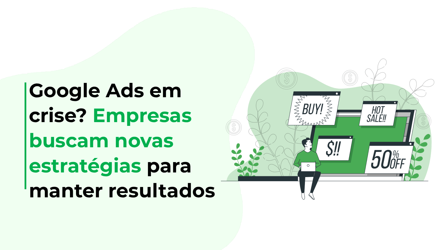 Google Ads em crise? Empresas buscam novas estratégias para manter resultados