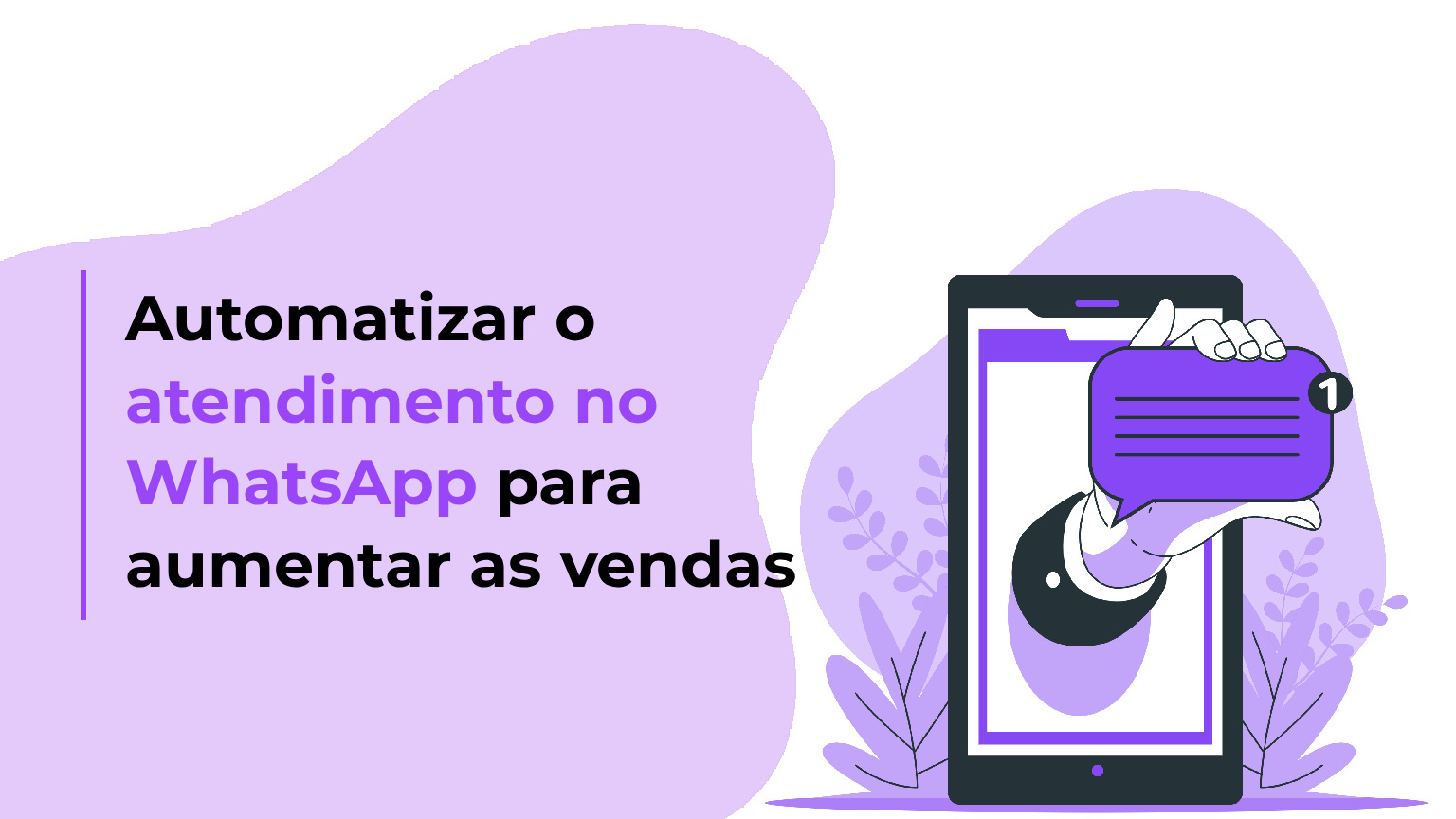 Automatizar o atendimento no WhatsApp para aumentar vendas